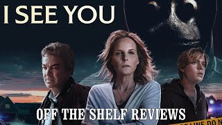 I See You Review  Off The Shelf Reviews