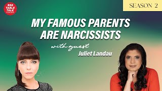 My Famous Parents are Narcissists with Juliet Landau  Season 2 Ep 28