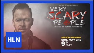 Very Scary People hosted by Donnie Wahlberg 2021  Official Trailer  HLN