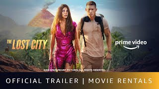 The Lost City  Official Trailer  Sandra Bullock Channing Tatum  Rent Now On Prime Video Store