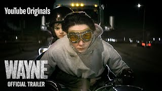 Wayne  Official Trailer  YouTube Originals