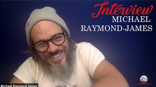 INTERVIEW Michael RaymondJames Once Upon a TimeTell me a Story