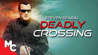 Deadly Crossing  Full Movie  Steven Seagal Action  True Justice Series