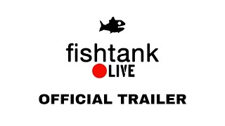 Sam Hyde presents Fishtank live OFFICIAL TRAILER