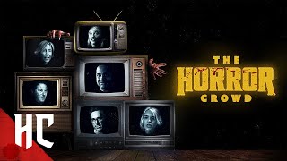 The Horror Crowd  Full Horror Documentary  Horror Central