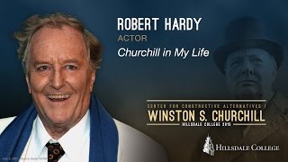 Churchill in My Life  Robert Hardy