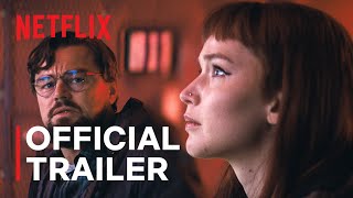 DONT LOOK UP  Leonardo DiCaprio Jennifer Lawrence  Official Trailer  Netflix