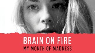 Brain on Fire My Month of Madness by Susannah Cahalan Review