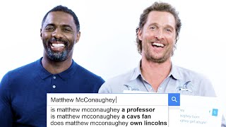 Matthew McConaughey Idris Elba Answer the Webs Most Searched Questions WIRED