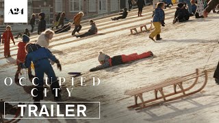 Occupied City  Official Trailer HD  A24