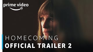 Homecoming  Official Trailer 2  Julia Roberts  Prime Original  Amazon Prime Video