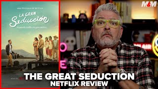 The Great Seduction 2023 Netflix Movie Review  La Gran Seduccin