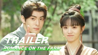 Trailer Lets Plant Together  Romance on the Farm     IQIYI