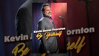 Kevin James Thornton Be Yourself