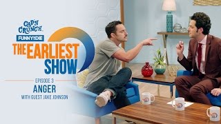 The Earliest Show Anger with Guest Jake Johnson Episode 3