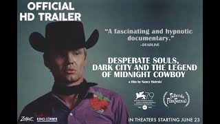 Desperate Souls Dark City And The Legend Of Midnight Cowboy Trailer movie 2023