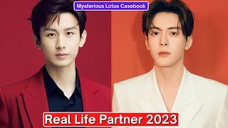 Cheng Yi And Joseph Zeng Mysterious Lotus Casebook Real Life Partner 2023
