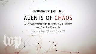 Alex Gibney and Camille Franois on Agents of Chaos Full Stream 921