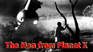 BAD MOVIE REVIEW  The Man from Planet X 1951