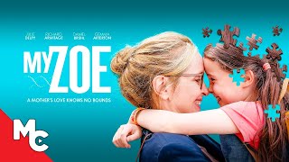 My Zoe  Full Movie  Compelling Mother Daughter Drama  Julie Delpy  Daniel Brhl