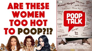 Are These Women Too Hot To Poop  Poop Talk