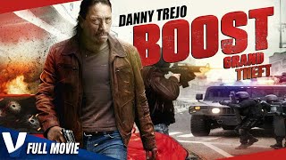 BOOST  DANNY TREJO  EXCLUSIVE FULL ACTION MOVIE IN ENGLISH
