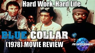 BLUE COLLAR 1978  MOVIE REVIEW  Unrated  Underappreciated