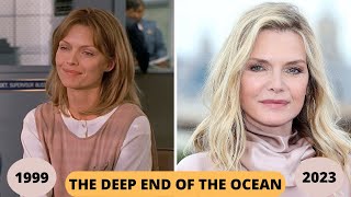 The Deep End of the Ocean 1999 CastThen and Now 1999 vs 2023How They ChangedReal Name and Age
