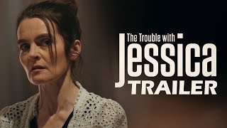 THE TROUBLE WITH JESSICA Official Trailer 2024 UK Comedy