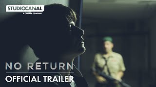 NO RETURN  Official Trailer  STUDIOCANAL International