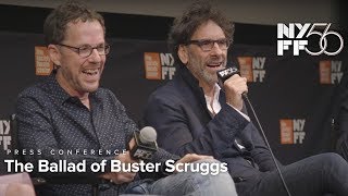 The Ballad of Buster Scruggs Press Conference  Joel  Ethan Coen and Cast  NYFF56