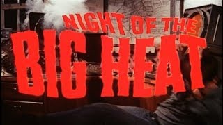 NIGHT OF THE BIG HEAT 1967 US trailer