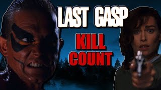 Last Gasp 1995  Kill Count S04  Death Central