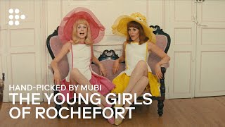 THE YOUNG GIRLS OF ROCHEFORT  Handpicked by MUBI