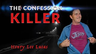 Serial Killer Documentary Henry Lee Lucas The Confession Killer
