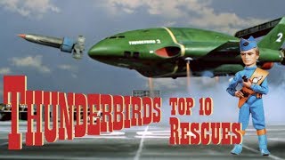 Our Top 10 Thunderbirds Rescues