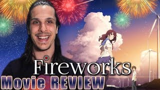 Fireworks 2018  Anime Movie REVIEW Anime Deserves Better