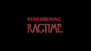 Remembering Ragtime  featuring Milo Forman