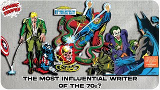 Was Steve Englehart the Most Influential Comic Book Writer of the 70s