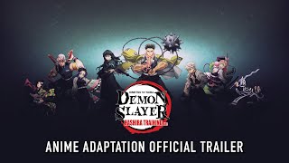 Demon Slayer Kimetsu no Yaiba Hashira Training Arc    Anime Adaptation Official Trailer