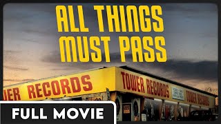 All Things Must Pass 1080p FULL DOCUMENTARY  Music Tower Records Business