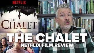 The Chalet 2017  Netflix Original Series Review SpoilerFree  Movies  Munchies