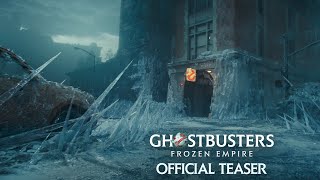 GHOSTBUSTERS FROZEN EMPIRE  Official Teaser Trailer HD