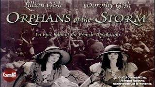 Orphans of the Storm 1921  Full Drama Romance Movie  Dorothy and Lillian Gish  DW Griffith