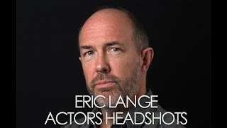 Eric Lange Actors Headshot Session Los Angeles Rory Lewis Photographer