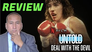 Docu Review Netflix UNTOLD DEAL WITH THE DEVIL