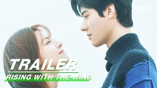 Trailer Meet the Match  Rising With the Wind    IQIYI