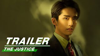 Official Trailer The Justice Starring Steven Zhang Xincheng Elvira Cai Wenjing    iQiyi