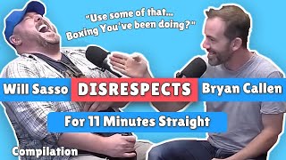 Will Sasso DISRESPECTS Bryan Callen For 11 Minutes Straight  Compilation