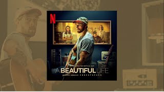 Christopher  A Beautiful Life Full Album From Netflix Film